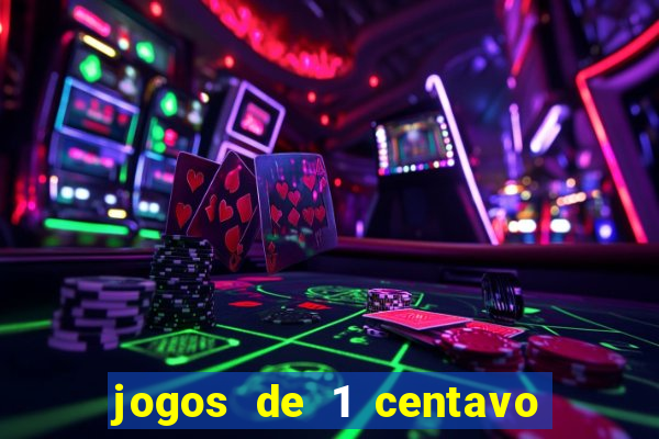 jogos de 1 centavo na blaze